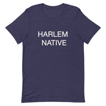 Load image into Gallery viewer, Harlem Native (Harlem Native) Short-Sleeve Unisex T-Shirt