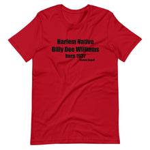 Load image into Gallery viewer, Billy Dee Williams ( Harlem Native) Short-Sleeve Unisex T-Shirt