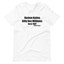 Load image into Gallery viewer, Billy Dee Williams ( Harlem Native) Short-Sleeve Unisex T-Shirt